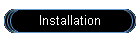 Installation